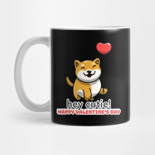 Hey Cutie!  Happy Valentine's Day Mug